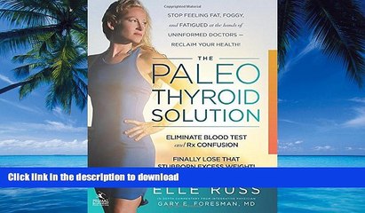 Buy book  The Paleo Thyroid Solution: Stop Feeling Fat, Foggy, And Fatigued At The Hands Of