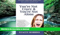Buy books  You re Not Crazy And You re Not Alone: Losing the Victim, Finding Your Sense of Humor,
