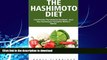 Best books  The Hashimoto Diet: The Ultimate Thyroid Reset Cookbook - Heal Your Hashimotos
