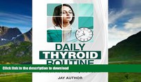 Read books  Daily Thyroid Routine: 24 Hours To Better Thyroid Health online