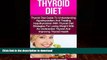 liberty book  Thyroid Diet: Thyroid Diet Guide To Understanding Hypothyroidism And Treating