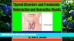 liberty book  Thyroid Disorders and Treatments: Underactive and Overactive Glands online to buy
