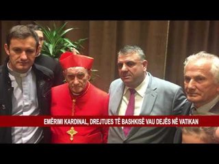 Download Video: EMËRIMI KARDINAL, DREJTUES TË BASHKISË VAU DEJËS NË VATIKAN