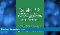 Must Have PDF  Writing on Murder - a Model Essay For Criminal Law Students *Law school e-book: The