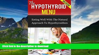 Buy books  The Hypothyroid Menu: Eating Well With The Natural Approach To Hypothyroidism (thyroid,