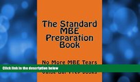 Must Have PDF  The Standard MBE Preparation Book: Law e book Nine dollars ninety-nine cents  READ