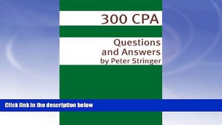 READ FULL  300+ CPA (Certified Public Accountant) Exam Questions and Answers  BOOOK ONLINE