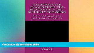 READ FULL  California bar Examination: The Performance Test Is The Key To Passing: e law book