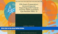 Big Deals  CPA Exam Preparation 2002: Accounting and Reporting with Federal Income Taxes (Lambers