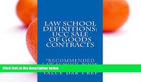 Big Deals  Law School Definitions: UCC Sale Of Goods Contracts: Law School Definitions: UCC Sale