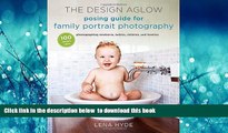 Read books  The Design Aglow Posing Guide for Family Portrait Photography: 100 Modern Ideas for
