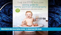 liberty book  The Design Aglow Posing Guide for Family Portrait Photography: 100 Modern Ideas for