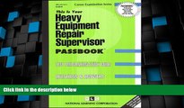 Big Sales  Heavy Equipment Repair Supervisor(Passbooks) (Career Examination Series C-2614)  READ