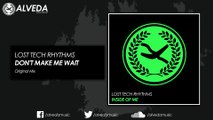 Lost Tech Rhythms - Don't Make Me Wait (Original Mix)