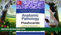 READ NOW  McGraw-Hill Specialty Board Review Anatomic Pathology Flashcards (Specialty Board