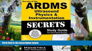 READ NOW  Secrets of the ARDMS Ultrasound Physics   Instrumentation Exam Study Guide: Unofficial