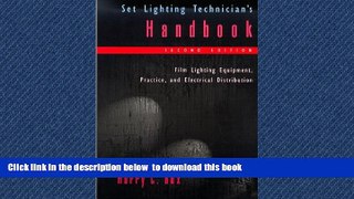 liberty books  Set Lighting Technician s Handbook: Film Lighting Equipment, Practice, and