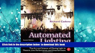 Read book  Automated Lighting: The Art and Science of Moving Light in Theatre, Live Performance,