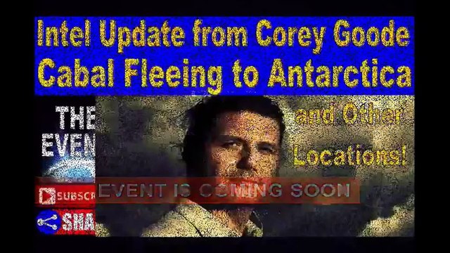 Corey Goode - La Cabale s'enfuit en Antarctique et ailleurs ?