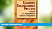 Big Sales  Coaching Standardized Patients: For Use in the Assessment of Clinical Competence  READ