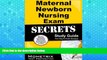 READ NOW  Maternal Newborn Nursing Exam Secrets Study Guide: Maternal Newborn Test Review for the