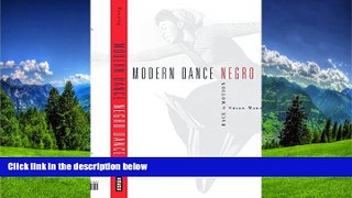 FAVORIT BOOK Modern Dance, Negro Dance: Race in Motion READ ONLINE