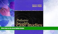 Buy NOW  Pediatric Health Case Studies  Premium Ebooks Best Seller in USA