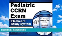 READ NOW  Pediatric CCRN Exam Flashcard Study System: CCRN Test Practice Questions   Review for