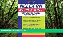 Full Online [PDF]  Kaplan NCLEX-RN: Medications You Need to Know for the Exam  BOOK ONLINE