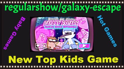 New Games ☺☻ Regularshow Galaxy-escape Rescue Squad Impossible
