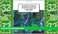 Big Sales  Tackling Computer Projects in Access with VBA (GCE Computing)  Premium Ebooks Best