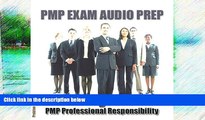 READ NOW  PMP Professional Responsibility - PMP Exam Prep (PMP Exam Audio Prep) by Praizion Media
