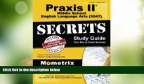 Buy NOW  Praxis II Middle School English Language Arts (5047) Exam Secrets Study Guide: Praxis II