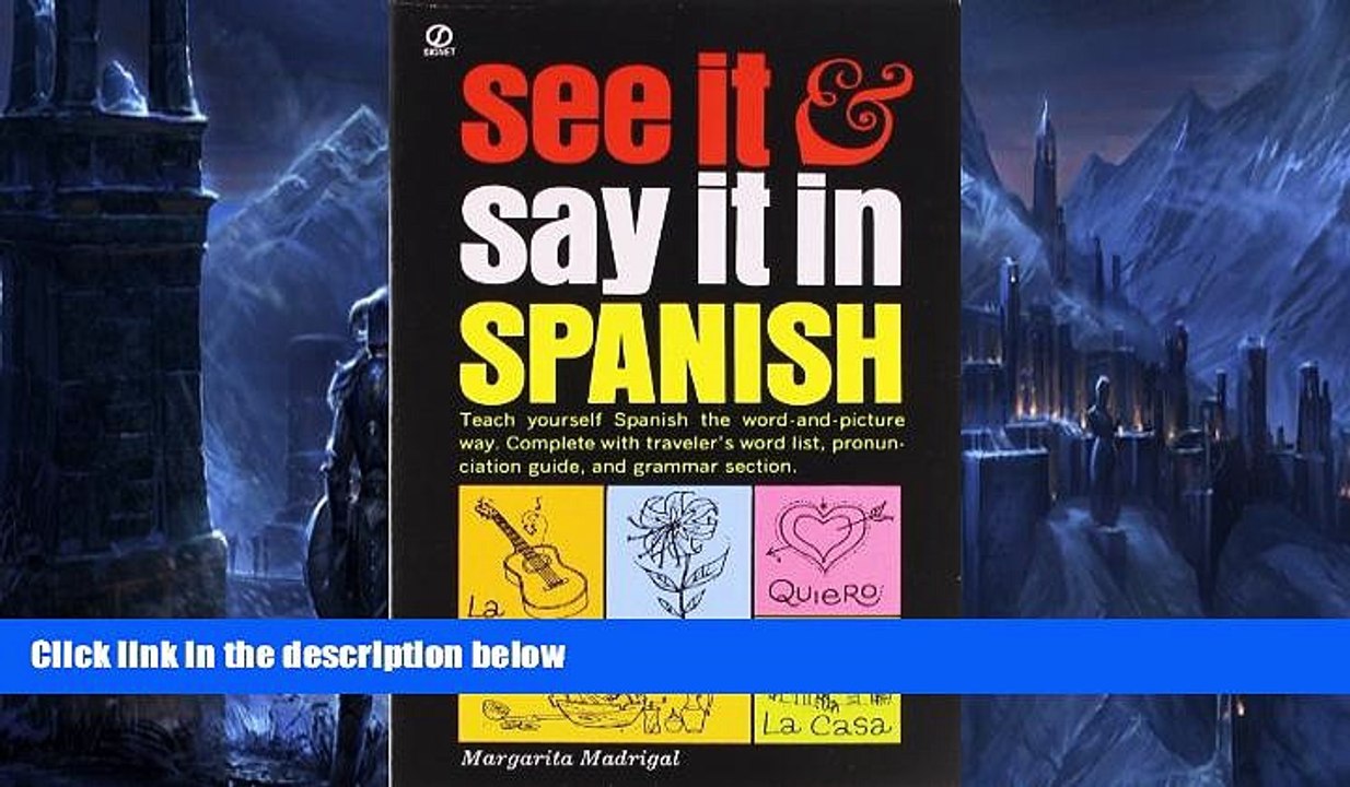 Big Deals  See It and Say It in Spanish: Teach Yourself Spanish the Word-and-Picture Way. Complete