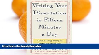 Must Have PDF  Writing Your Dissertation in Fifteen Minutes a Day: A Guide to Starting, Revising,