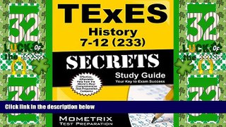 Buy NOW  TExES History 7-12 (233) Secrets Study Guide: TExES Test Review for the Texas