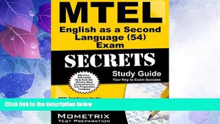 Big Sales  MTEL English as a Second Language (54) Exam Secrets Study Guide: MTEL Test Review for