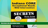 Buy NOW  Indiana CORE Exceptional Needs - Mild Intervention Secrets Study Guide: Indiana CORE Test
