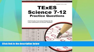Big Sales  TExES Science 7-12 Practice Questions: TExES Practice Tests   Exam Review for the Texas