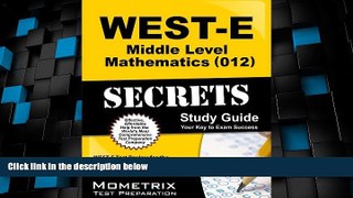 Deals in Books  WEST-E Middle Level Mathematics (012) Secrets Study Guide: WEST-E Test Review for