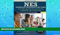 READ NOW  NES Elementary Education Study Guide: Test Prep and Practice for the NES Elementary