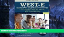 Big Deals  WEST-E Elementary Education Study Guide: Test Prep and Practice for the WEST-E 005/006