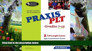 Deals in Books  PRAXIS PLT Test Grades 7-12 (REA) - Principles of Learning and Teaching Test, The