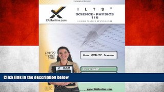READ NOW  ILTS Science- Physics 116 Teacher Certification Test Prep Study Guide  BOOOK ONLINE