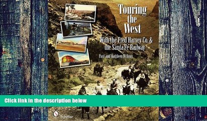 Buy NOW Paul Nickens Touring the West: With the Fred Harvey Co.   the Santa Fe Railway  On Book