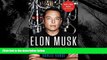 FREE DOWNLOAD  Elon Musk: Tesla, SpaceX, and the Quest for a Fantastic Future  FREE BOOOK ONLINE