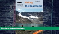 Buy Pat Marcuson Fishing the Beartooths: An Angler s Guide To More Than 400 Prime Fishing Spots