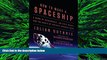 READ book  How to Make a Spaceship: A Band of Renegades, an Epic Race, and the Birth of Private