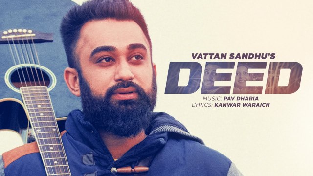 Deed HD Video Song Vattan Sandhu 2016 Pav Dharia New Punjabi Songs