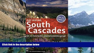 Buy NOW  Day Hiking, South Cascades: Mt. St. Helens / Mt. Adams / Columbia Gorge (Done in a Day)